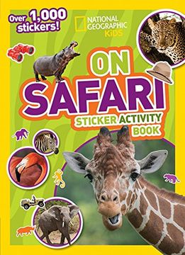 portada National Geographic Kids on Safari Sticker Activity Book: Over 1,000 Stickers! (ng Sticker Activity Books) (en Inglés)