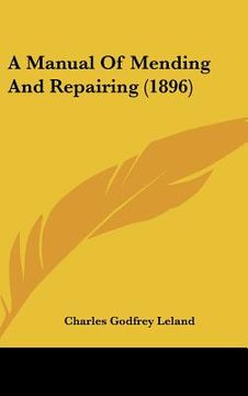 portada a manual of mending and repairing (1896) (en Inglés)