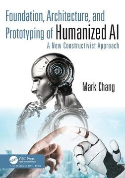 portada Foundation, Architecture, and Prototyping of Humanized ai: A new Constructivist Approach (en Inglés)