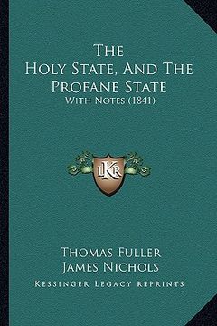 portada the holy state, and the profane state: with notes (1841) (in English)