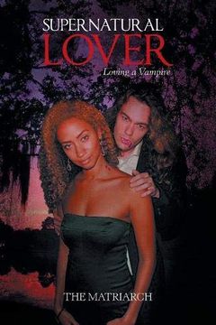 portada Supernatural Lover: Loving a Vampire (en Inglés)