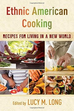 portada Ethnic American Cooking: Recipes for Living in a New World