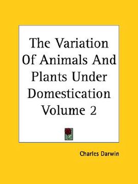portada the variation of animals and plants under domestication volume 2 (en Inglés)