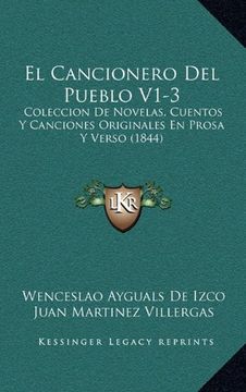 portada El Cancionero del Pueblo V1-3: Coleccion de Novelas, Cuentos y Canciones Originales en Prosa y Verso (1844) (in Spanish)
