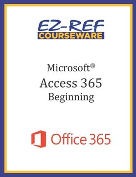 portada Microsoft Access 365 - Beginning: Instructor Guide (Black & White) (in English)