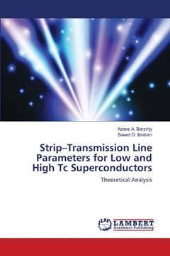 portada Strip-Transmission Line Parameters for Low and High Tc Superconductors (en Inglés)