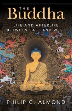 portada The Buddha: Life and Afterlife Between East and West (en Inglés)