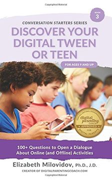 portada Discover Your Digital Tween or Teen: 100+ Questions to Open a Dialogue About Online (and Offline) Activities: Volume 3 (The Conversation Starter Guide Series)