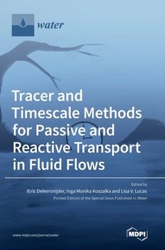 portada Tracer and Timescale Methods for Passive and Reactive Transport in Fluid Flows (en Inglés)