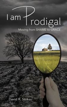 portada I Am Prodigal: Moving from Shame to Grace