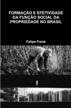 portada Formação e Efetividade da Função Social da Propriedade no Brasil (in Portuguese)