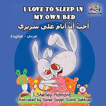 portada I Love to Sleep in My Own Bed: English Arabic Bilingual Children's Book (English Arabic Bilingual Collection)