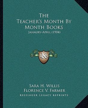 portada the teacher's month by month books: janaury-april (1904)