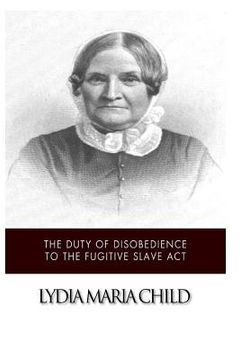 portada The Duty of Disobedience to the Fugitive Slave Act