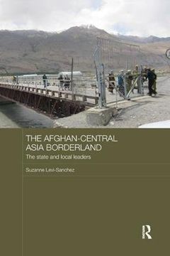 portada The Afghan-Central Asia Borderland: The State and Local Leaders (Central Asian Studies) (en Inglés)