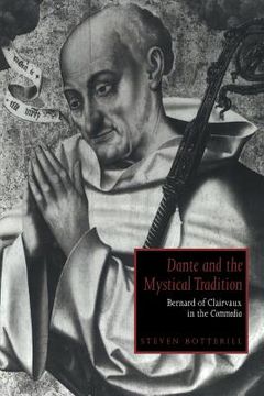 portada Dante and the Mystical Tradition: Bernard of Clairvaux in the Commedia (Cambridge Studies in Medieval Literature) (en Inglés)