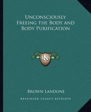 portada unconsciously freeing the body and body purification (in English)
