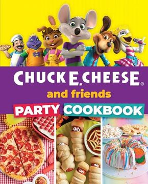 portada Chuck E. Cheese and Friends Party Cookbook (en Inglés)