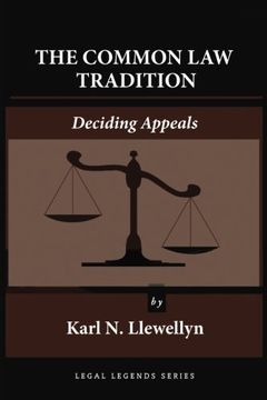portada The Common law Tradition: Deciding Appeals (Legal Legends Series) 