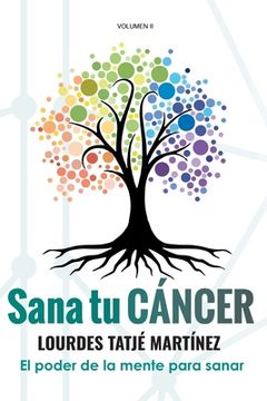 portada "Sana tu Cáncer": El poder de la mente para sanar