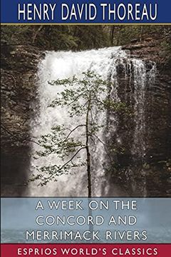 portada A Week on the Concord and Merrimack Rivers (Esprios Classics) (en Inglés)