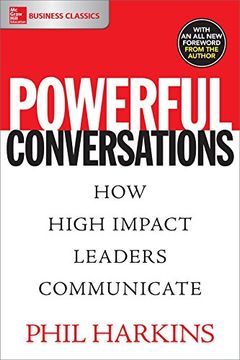 portada Powerful Conversations: How High Impact Leaders Communicate (in English)