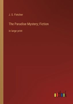 portada The Paradise Mystery; Fiction: in large print (en Inglés)