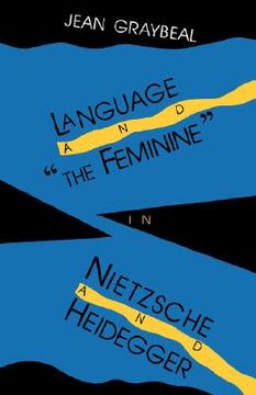 portada language and "the feminine" in nietzsche and heidegger