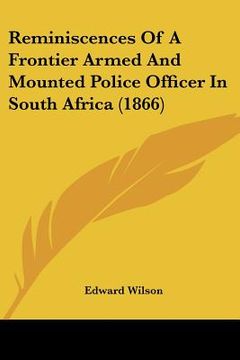 portada reminiscences of a frontier armed and mounted police officer in south africa (1866)