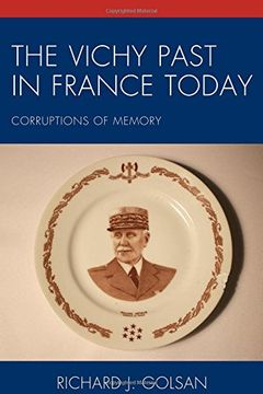 portada The Vichy Past in France Today: Corruptions of Memory (in English)