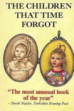 portada The Children That Time Forgot: Childrens Past Lives (en Inglés)