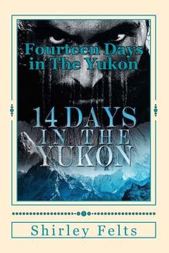 portada Fourteen Days in The Yukon (en Inglés)
