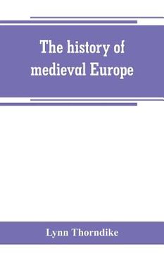 portada The history of medieval Europe (en Inglés)