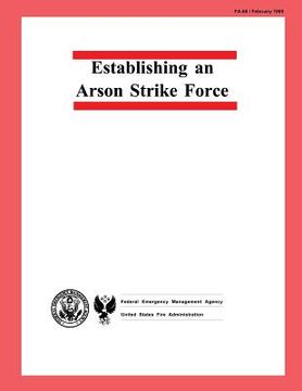 portada Establishing an Arson Strike Force (en Inglés)