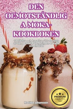portada Den Oemotståndliga Moka-Kookboken (in Swedish)
