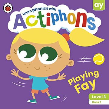 portada Actiphons Level 3 Book 1 Playing Fay: Learn Phonics and get Active With Actiphons! (en Inglés)