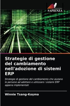 portada Strategie di gestione del cambiamento nell'adozione di sistemi ERP (en Italiano)