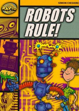 portada Rapid Stage 4 set a: Robots Rule (Series 1) (Rapid Series 1) (en Inglés)