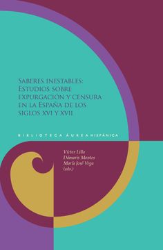 portada Saberes Inestables: Estudios Sobre Expurgacion y Censura en la Espana de los Siglos xvi y Xvii