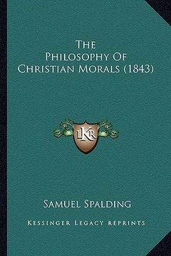 portada the philosophy of christian morals (1843)