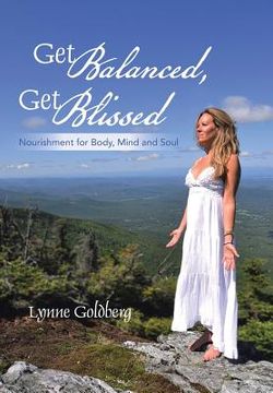 portada Get Balanced, Get Blissed: Nourishment for Body, Mind, and Soul (en Inglés)