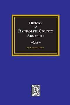 portada History of Randolph County, Arkansas (en Inglés)