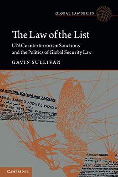 portada The law of the List: Un Counterterrorism Sanctions and the Politics of Global Security law (Global law Series) (en Inglés)