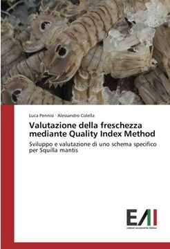 portada Valutazione della freschezza mediante Quality Index Method: Sviluppo e valutazione di uno schema specifico per Squilla mantis (Italian Edition)