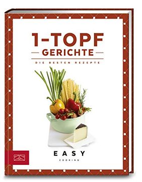 portada 1-Topf-Gerichte: Die Besten Rezepte (Easy Kochbücher) (in German)
