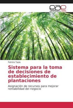 portada Sistema para la toma de decisiones de establecimiento de plantaciones (in Spanish)
