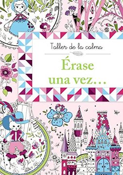 portada Taller de la Calma. Ï¿ ½Rase una Vez. (in Spanish)