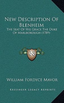 portada new description of blenheim: the seat of his grace the duke of marlborough (1789) (en Inglés)