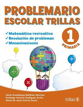 Libro Problemario Escolar Trillas 1, Alicia Guadalupe Martinez Sanchez,  ISBN 9789682470141. Comprar en Buscalibre