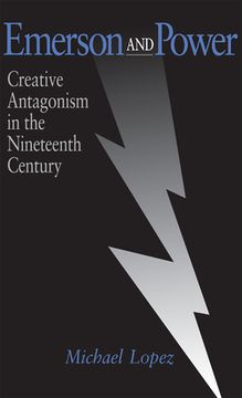 portada emerson and power: creative antagonism in the nineteenth century (en Inglés)